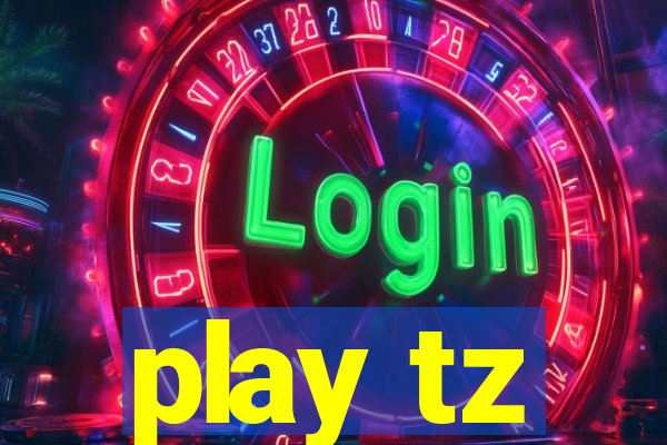 play tz